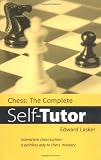 Chess: The Complete Self-Tutor (Algebraic Classics Series)