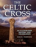 More about The Celtic Cross: An Illustrated History and Celebration