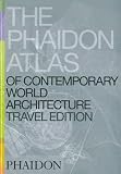 Phaidon Atlas Of Contemporary World Architecture By Phaidon Press