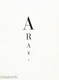 Nobuyoshi Araki: Self, Life, Death