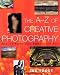 The A-Z of Creative Photography