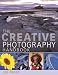 The Creative Photography Handbook: A Sourcebook of Over 70 Techniques and Ideas