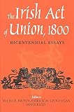 The Irish Act of Union 1800: Bicentennial Essays