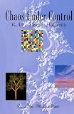 Chaos Under Control: The Art and Science of Complexity