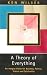 A Theory of Everything: An Integral Vision for Business, Politics, Science and Spirituality