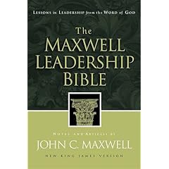 The Maxwell Leadership Bible Developing Leaders From The Word Of God
