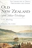Old New Zealand and Other Writings (The Literature of Travel, Exploration and Empire)
