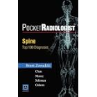 PocketRadiologist Spine - Top 100 Diagnoses for the PDA by Michael Brant-Zawadzki (Author)
