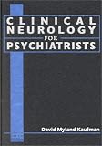 Clinical Neurology for Psychiatrists