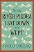 By the river piedra I sat down and wept