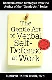 The Gentle Art of Verbal Self-Defense at Work