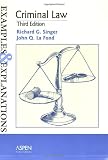 Criminal Law: Examples and Explanations (Examples & Explanations Series)