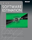 Software Estimation: Demystifying the Black Art (Best Practices (Microsoft))