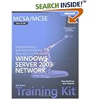MCSA MCSE Self-Paced Training Kit (Exam 70-299): Implementing and Administering Security in a Microsoft Windows Server 2003 Network...