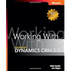 Working with Microsoft Dynamics(TM) CRM 3.0
