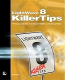 Lightwave 8 Killer Tips. (Killer Tips)  New Riders