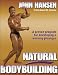 Natural Bodybuilding by John Hansen