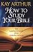 How To Study Your Bible