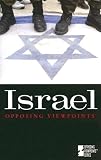 Opposing Viewpoints Series - Israel (paperback edition) (Opposing Viewpoints Series)
