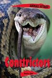 Animals ATTACK! - Constrictors (Animals ATTACK!)