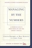 Managing by the Numbers: A Commonsense Guide to Understanding and Using Your Company's Financials : An Essential Resource for Growing Businesses