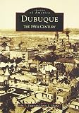 Dubuque:   The 19th Century  (IA)   (Images of America)