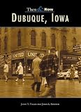 Dubuque,  Iowa   (IA)   (Then and Now)