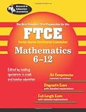 FTCE Math 6-12 (REA) - The Best Test Prep for the Florida Teacher Certification