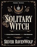 Solitary Witch: The Ultimate Book of Shadows for the New Generation