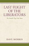 Last Flight of the Liberators