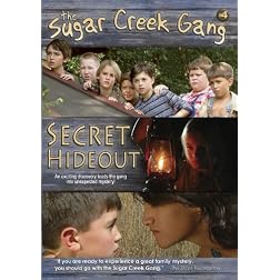 The Sugar Creek Gang: Secret Hideout