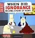 When Did Ignorance Become A Point Of View by Scott Adams