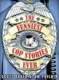 The Funniest Cop Stories Ever