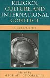 Religion,  Culture,  and International Conflict: A Conversation