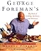 George Foreman's Big Book of Grilling, Barbecue and Rotisserie