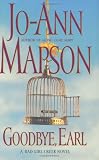 Goodbye, Earl: A Bad Girl Creek Novel (Bad Girl Creek Novels)