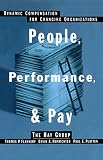People, Performance, & Pay: Dynamic Compensation for Changing Organizations