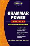Kaplan Grammar Power, Third edition: Score Higher on the SAT, GRE, and Other Standardized Tests