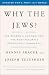 Why the Jews? The Reason for Antisemitism