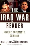 The Iraq War Reader: History, Documents, Opinions