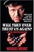 Michael Moore: Will They Ever Trust Us Again?