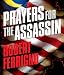 Prayers for the Assassin: A Novel