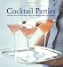 WilliAms-SonOma EntErtainiNg: COcktail PartiEs