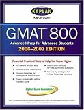 Kaplan GMAT 800, 2006-2007 (Kaplan Gmat 800)