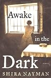Awake in the Dark: Stories