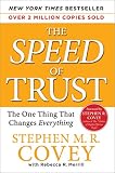 The SPEED of Trust: The One Thing that Changes Everything