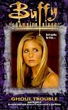 Ghoul Trouble (Buffy the Vampire Slayer)