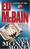 Money, Money, Money: A Novel of the 87th Precinct (87th Precinct Mysteries (Paperback))