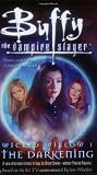 Wicked Willow I: The Darkening (Buffy the Vampire Slayer) (Buffy the Vampire Slayer)