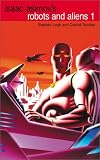 Robots and Aliens, Vol. 1 (Isaac Asimov's Robot City : Robots and Aliens, Bks. 1-2)